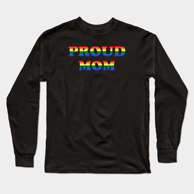 Proud Mom Long Sleeve T-Shirt by traditionation